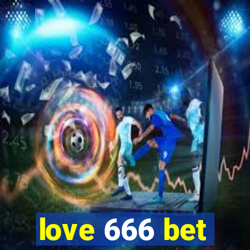 love 666 bet