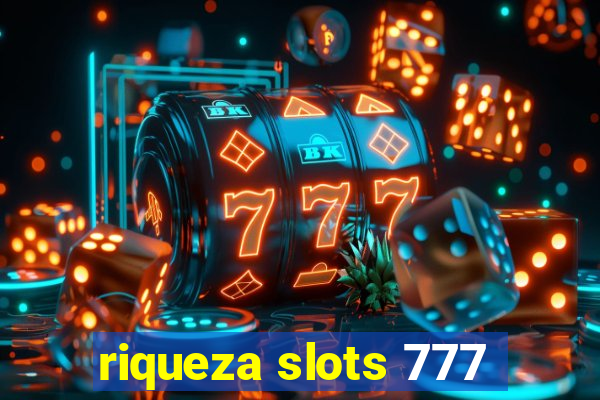 riqueza slots 777