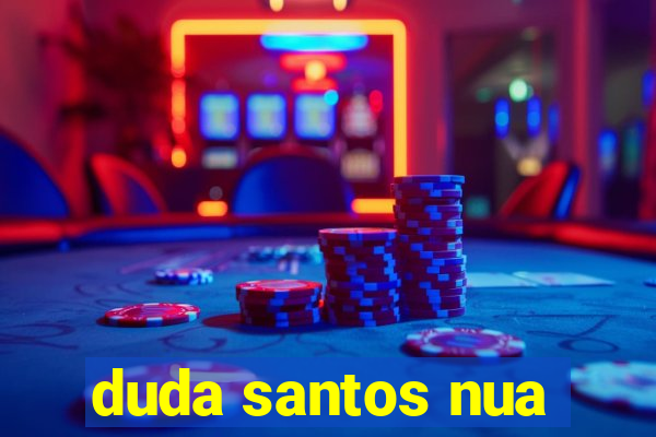 duda santos nua