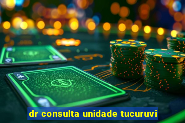 dr consulta unidade tucuruvi