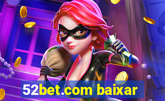 52bet.com baixar