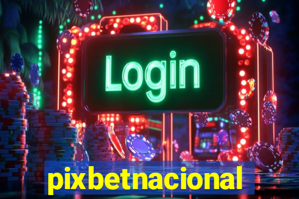 pixbetnacional