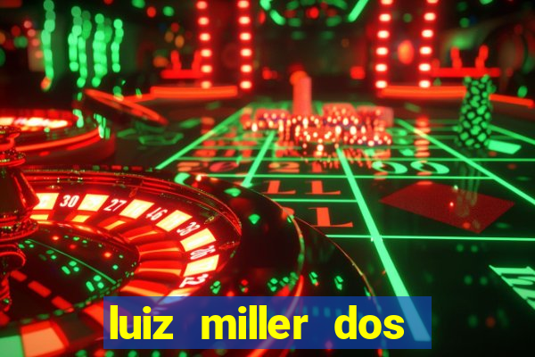 luiz miller dos santos martinho