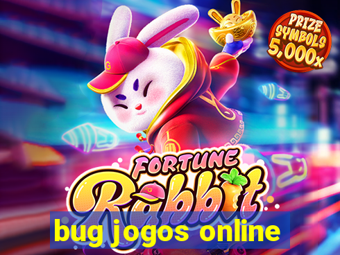 bug jogos online
