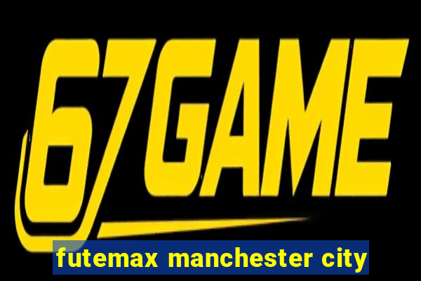 futemax manchester city