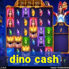dino cash