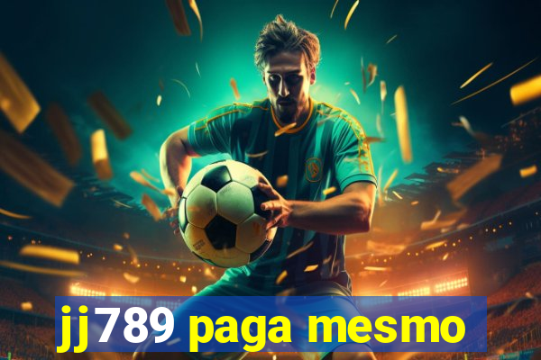jj789 paga mesmo