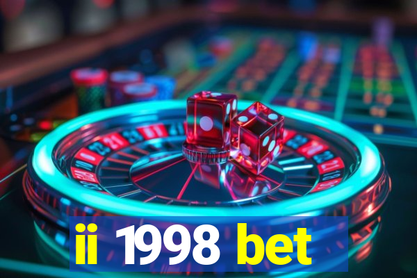 ii 1998 bet