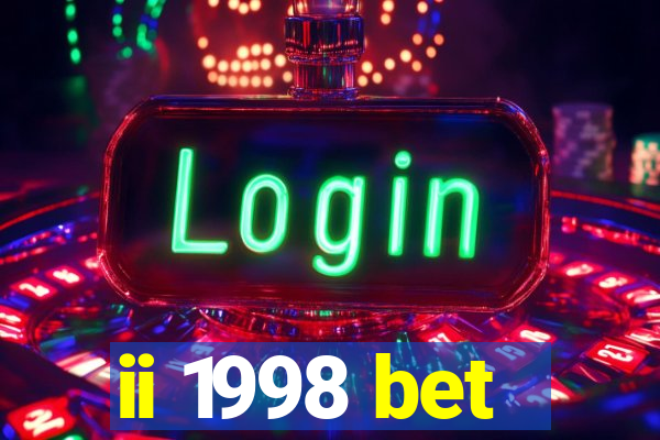 ii 1998 bet