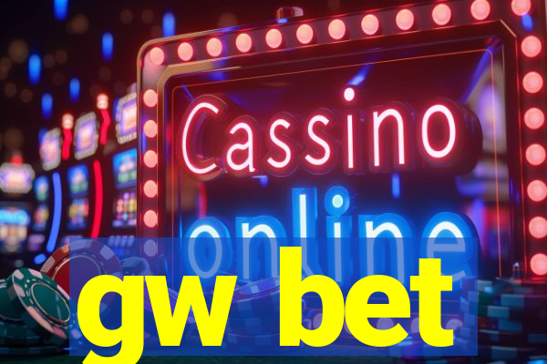 gw bet