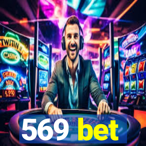 569 bet