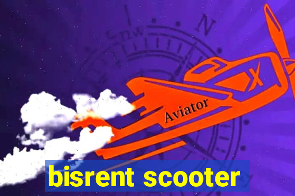 bisrent scooter