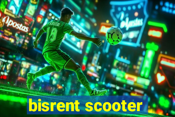 bisrent scooter