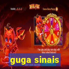 guga sinais