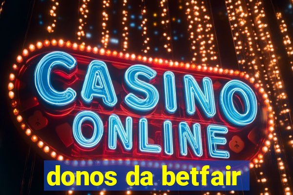 donos da betfair