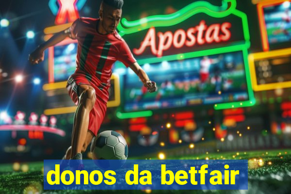 donos da betfair