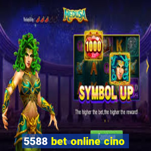 5588 bet online cino