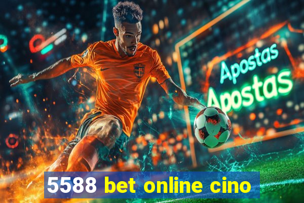 5588 bet online cino