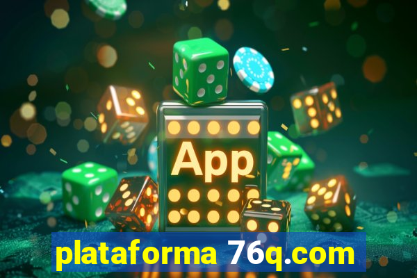 plataforma 76q.com