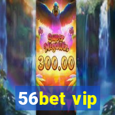 56bet vip