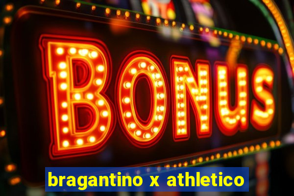 bragantino x athletico