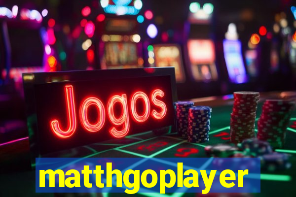 matthgoplayer