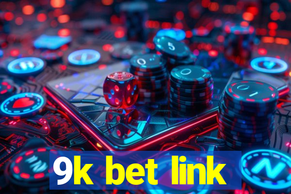 9k bet link