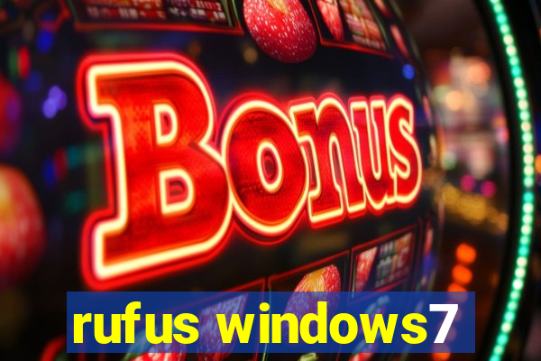 rufus windows7