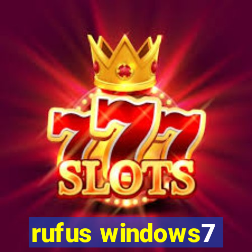 rufus windows7