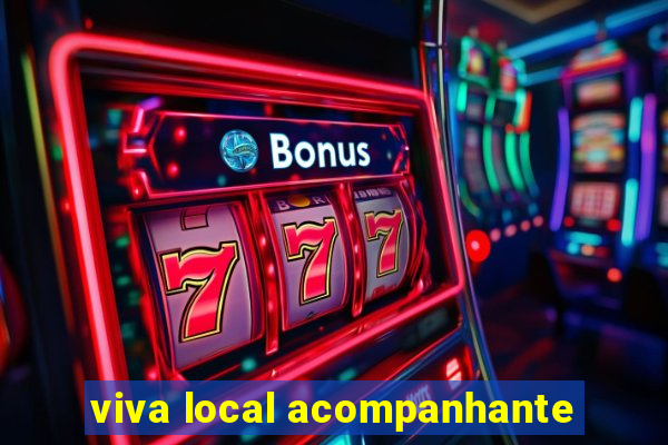 viva local acompanhante