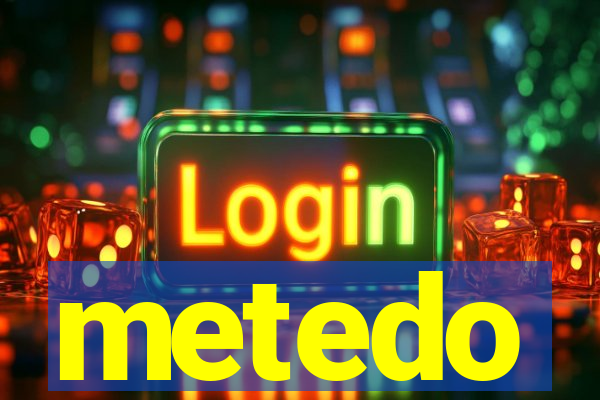 metedo