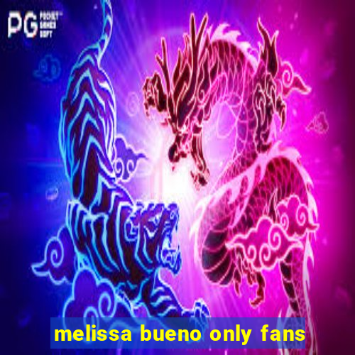 melissa bueno only fans
