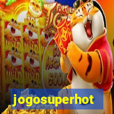 jogosuperhot