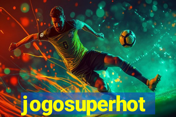 jogosuperhot