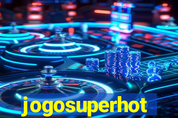 jogosuperhot