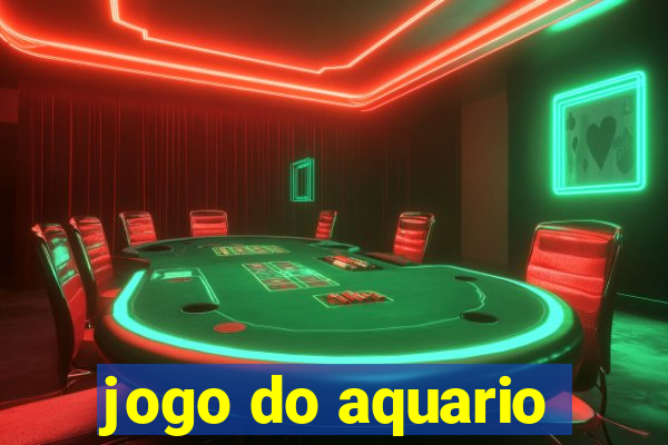 jogo do aquario