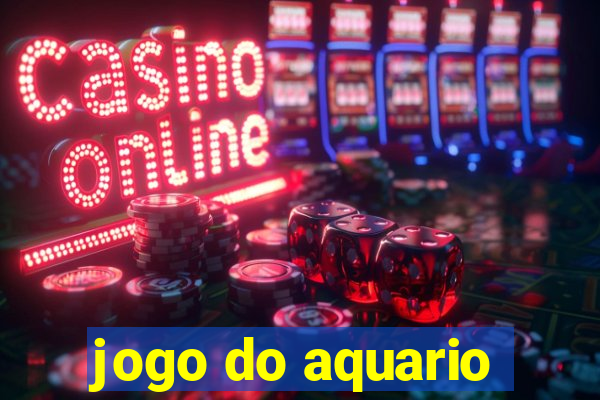 jogo do aquario