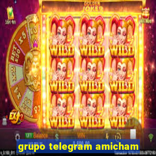 grupo telegram amicham