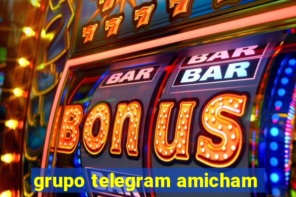 grupo telegram amicham