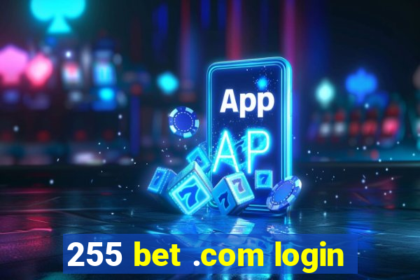 255 bet .com login