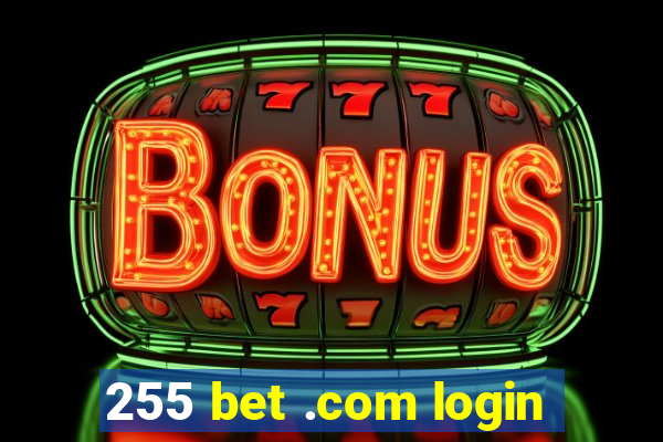 255 bet .com login