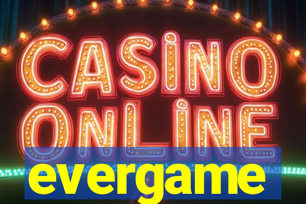 evergame