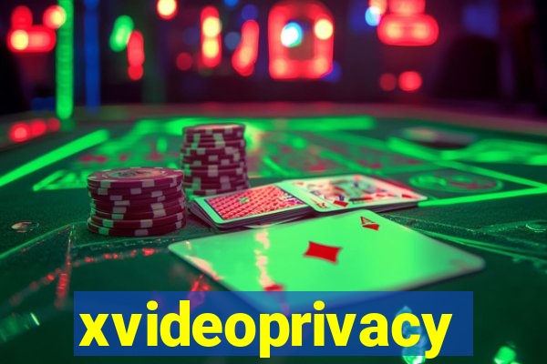 xvideoprivacy