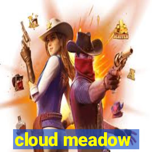 cloud meadow