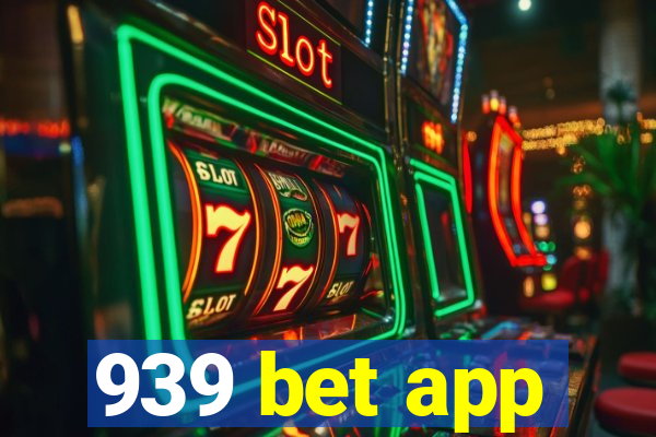 939 bet app