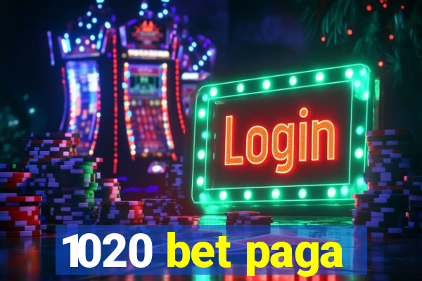 1020 bet paga