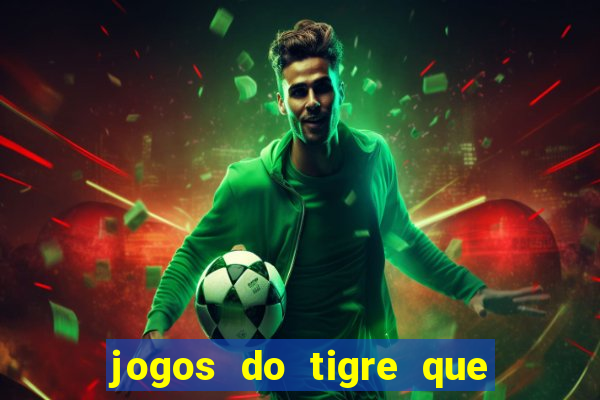 jogos do tigre que dao bonus no cadastro