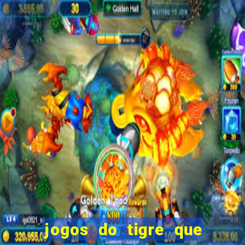 jogos do tigre que dao bonus no cadastro