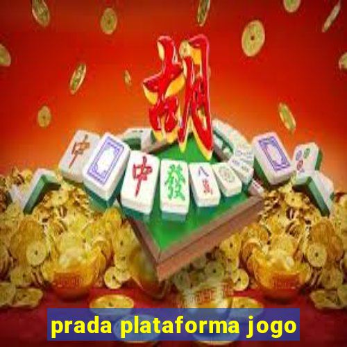 prada plataforma jogo
