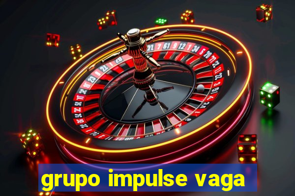 grupo impulse vaga